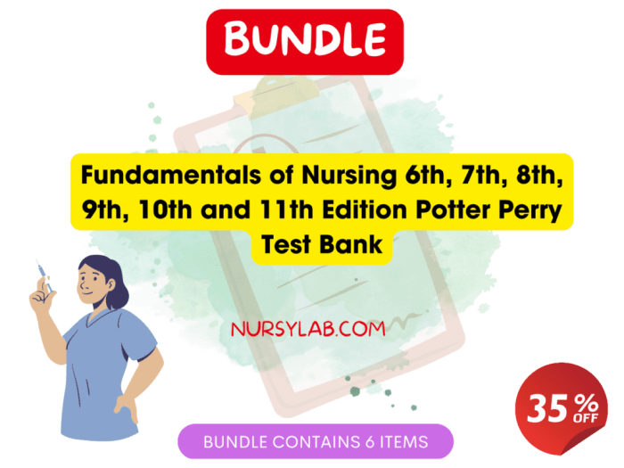 Fundamentals of nursing potter and perry test bank