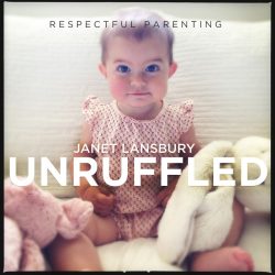 Unruffled janet lansbury parenting respectful podcast podcasts audio launching excited weekly series stitcher episode year old